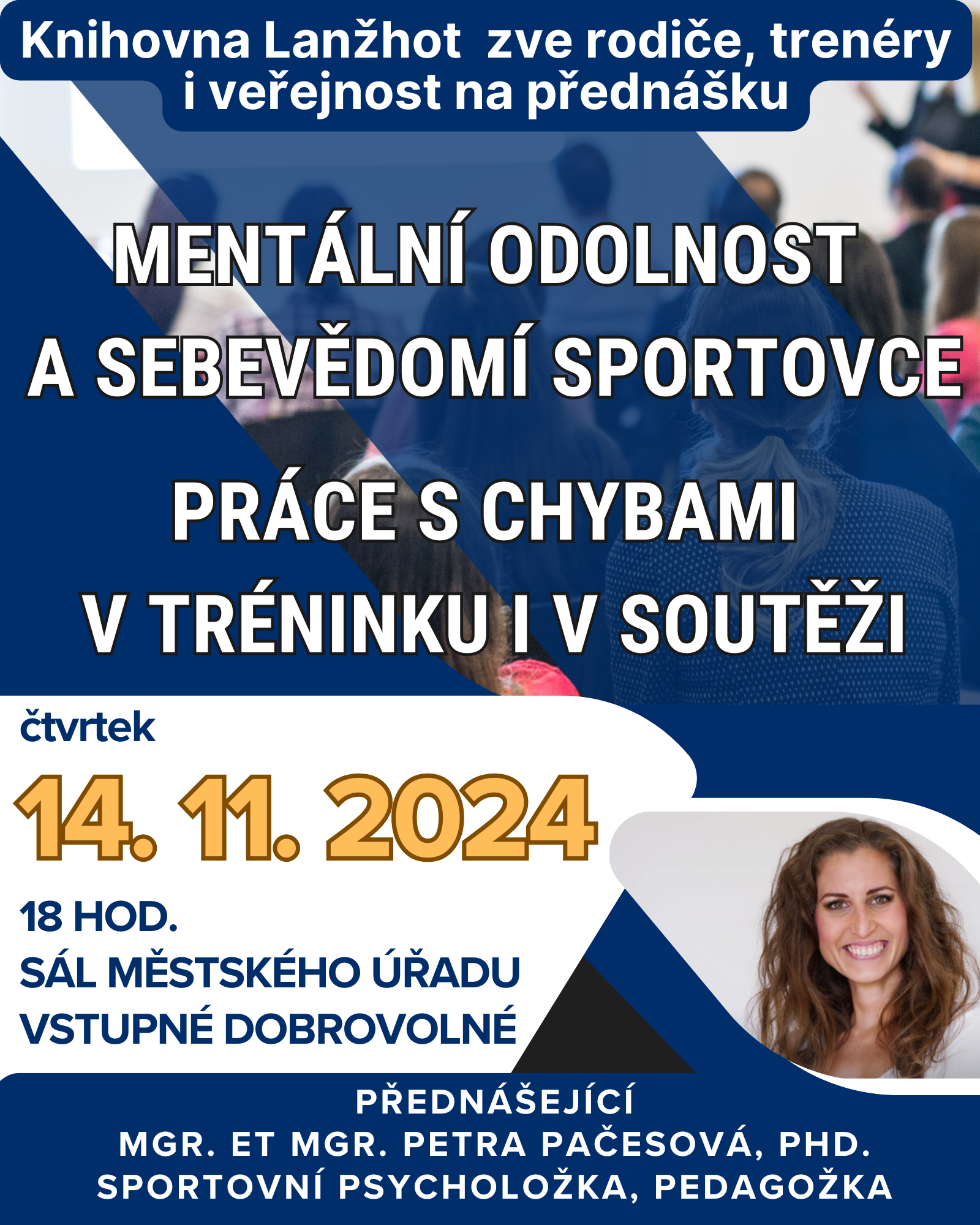 Přednáška - mentální odolnost a sebevědomí sportovce, práce s chybami v tréninku i v soutěži.