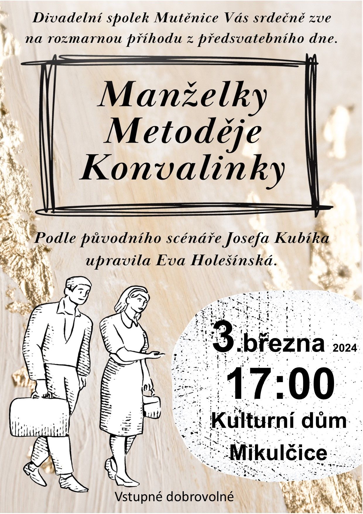 Divadlo: Manželky Metoděje Konvalinky