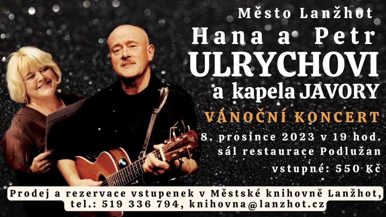Vánoční koncert Hana a Petr Ulrychovi a skupina Javory