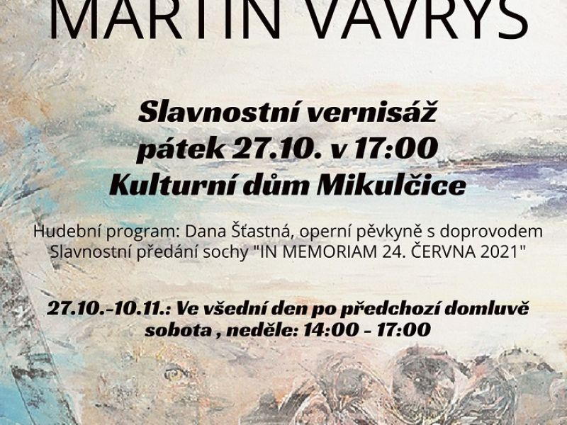 Výstava obrazů a soch Martin Vavrys